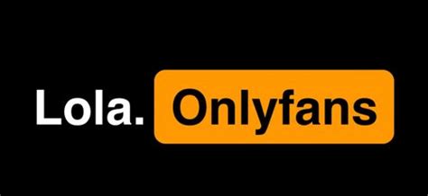 Lola onlyfans .